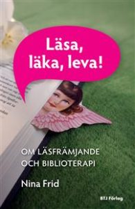 Läsa, läka, leva! av Nina Frid